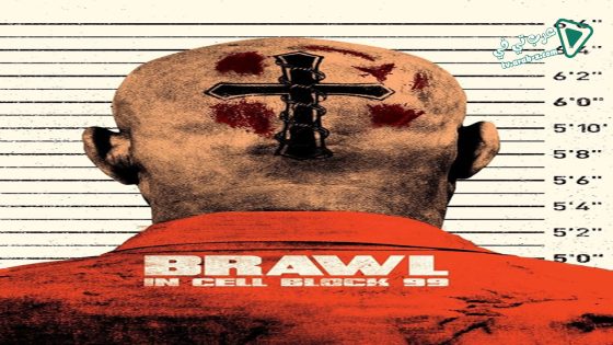فيلم Brawl In Cell Block 99 2017 مترجم